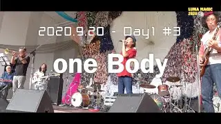 one Body - Luna Magic 2020 - Day2 #3