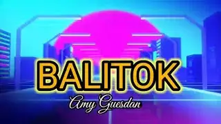 BALITOK (Amy Guesdan)