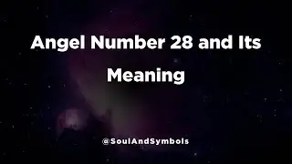 Angel Number 28 and Its Meaning | 28 Meaning 🔮