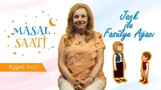 Jack ile Fasulye Ağacı - Ayşen İnci ile Masal Saati