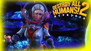 Planning To Kill Humanity - Destroy All Humans 2: Reprobed Part 60