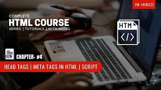 HTML Head Tags , Meta Tags, Script| Meta Tags in HTML Ch- #4  | HTML Course in Hindi