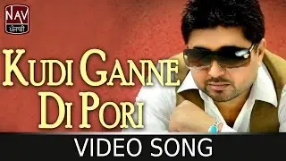 Kudi Ganne Di Pori | Maninder Manga | Nikki Jehi Gall | Latest Punjabi Song | Nav Punjabi