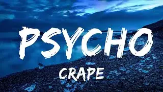 Crape - Psycho (Lyrics)  | Music one for me