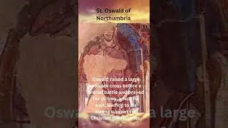 Explore the Life of St. Oswald of Northumbria: Warrior King & Saint