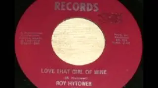 Roy Hytower - Love That Girl Of Mine