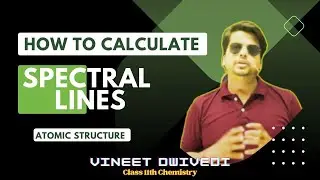 How to Find Number of Spectral Lines | Absorption and Emission Spectrum | Atomic Structure
