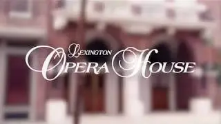 Lexington Opera House Marquee History