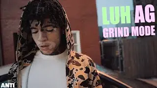 Luh Ag - Grind Mode (Official Music Video)