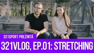 321sport VLOG: despre stretching [episodul #1]