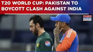 Pakistan To Boycott T20 World Cup 2026 Clash Against India; ICC Sanctions On Pak Cricket Board Next?