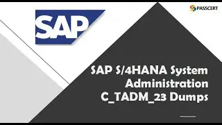 SAP S/4HANA System Administration C_TADM_23 Dumps