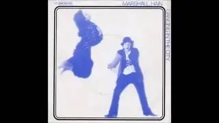 Marshall Hain - 1978 - Dancing In The City