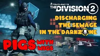 Division 2 - PvP - Discharging the Sewage