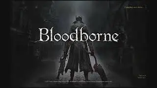 Bloodborne - Part 1: Epic cutscene & Father Gascoigne Boss fight.