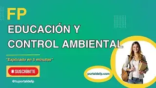 🔴 FP EDUCACIÓN y CONTROL AMBIENTAL. Ciclo explicado en 5 minutos