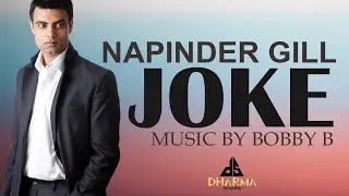 JOKE | Napinder Gill | Bobby B | New Punjabi Song 2022