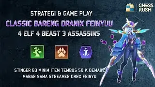 INI COMBO META TERKUATKAH? AKHIRNYA! MABAR CLASSIC BARENG DRANIX FEINYU - CHESS RUSH INDONESIA #75