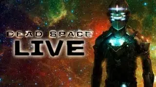 Dead Space LIVE Highlights