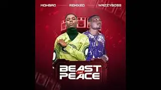 Beast & Peace -Mohbad x Wazzyboss (official Remix)Cv