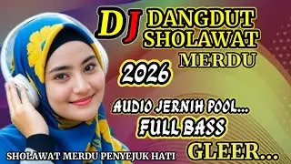 TERBARU 2026🔥DJ SHOLAWAT PALING VIRALL FULL BASS GLERR MANTAP