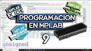 Programaci&oacute;n de Microcontroladores PIC con MPLAB y MCC: Unsigned y alias