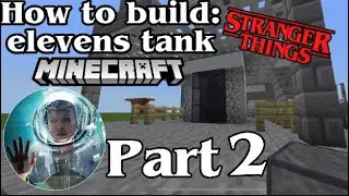 How to build: Elevens sensory deprivation tank [PART 2] Minecraft Tutorial from stranger things
