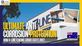 How K-Line Fencing Group WA Fights Rust | Ultimate Anti-Corrosion Protection Explained