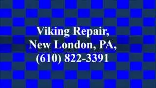Viking Repair, New London, PA, (610) 822-3391