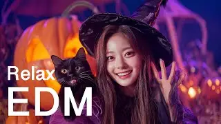 【EDM Relax #19】Halloween is Coming 🎃 | Soft Chill EDM  Study / Work / Relax / Everyday Moments