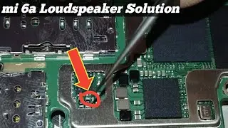 Mi 6a Loudspeaker Ways Jumper Solution  || By Mobile R Sikhe