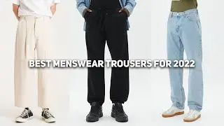 The Best MUST HAVE Trousers for Men in 2022