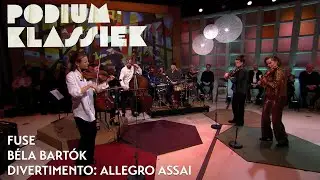 Fuse - Béla Bartók - Divertimento: Allegro assai | Podium Klassiek