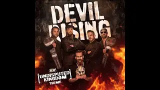 Undisputed Kingdom - Devil Rising (Entrance Theme)