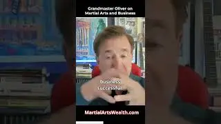 grandmaster oliver on martial arts and business  #martialartsbusiness