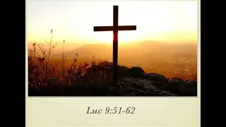 Luc 9:51-62