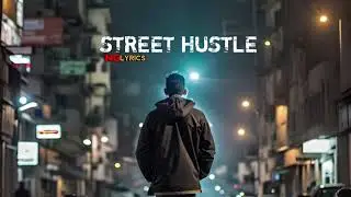 NG LYRICS - STREET HUSTLE ( OFFICIAL MUSIC AUDIO)