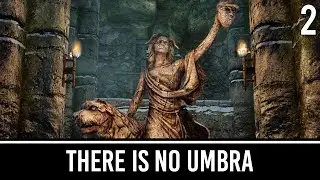 Skyrim Mods: There is No Umbra - Part 2