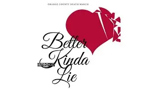 Better Kinda Lie | OCDM