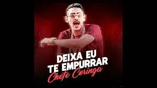 Deixa Eu Te Empurrar