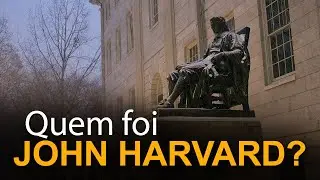 Quem foi John Harvard?