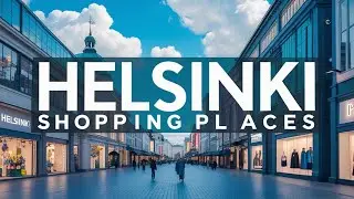 Best Shopping Places in Helsinki | Shopping in Helsinki, Finland | Helsinki Shopping Guide