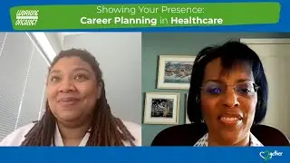 Showing Your Presence: Career Planning in Healthcare