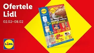 Ofertele saptamanii la Lidl • 2 - 8 februarie 2026