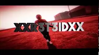 XxR3T3IDxX  intro 2