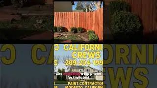 Exterior painting & Wood Fencing  create a ad for California Crews Modesto, fencing and painting com