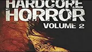 Year's Best Hardcore Horror ,vol 2- clip1