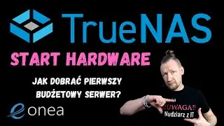 TrueNAS - Jak dobrać pierwszy budżetowy serwer?