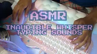 ASMRsosleepy - Chatty receptionist roleplay (Inaudible ASMR, typing, mouth sounds)