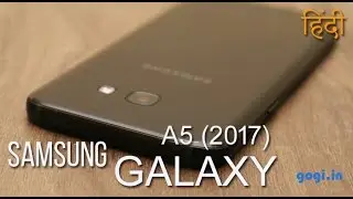 Samsung Galaxy A5 2017 review, unboxing, gaming, camera sample, Samsung pay and battery performance